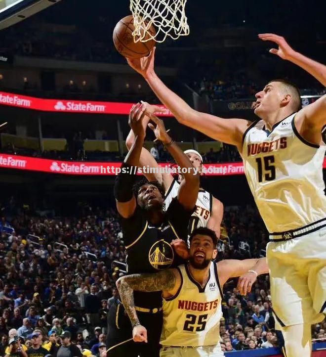 星空体育-勇士掘金大战,篮下对抗十分激烈